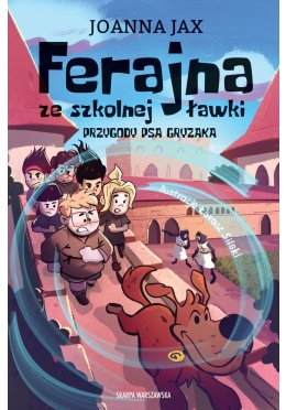 Ferajna ze szkolnej ławki. Przygody psa Gryzaka
