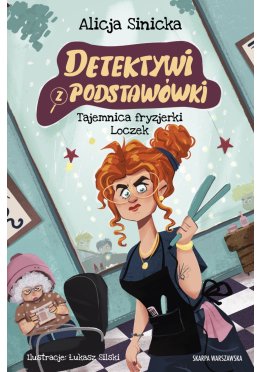 Detektywi z podstawówki. Tajemnica fryzjerki Loczek