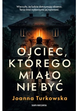 Ojciec, którego miało nie być (z autografem)
