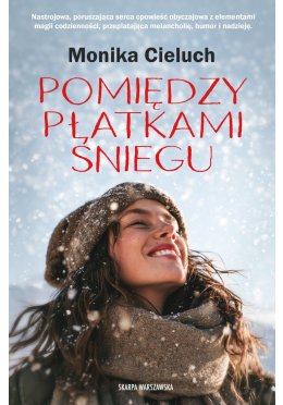 Pomiędzy płatkami śniegu (z autografem)