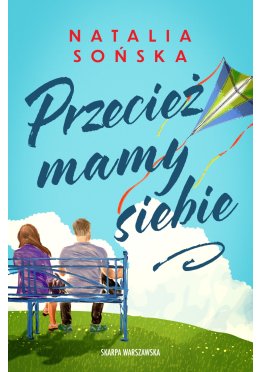Przecież mamy siebie (z autografem)
