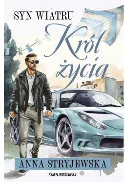 Syn Wiatru. Król życia