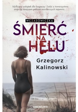 Wczasowiczka. Śmierć na Helu (z autografem)